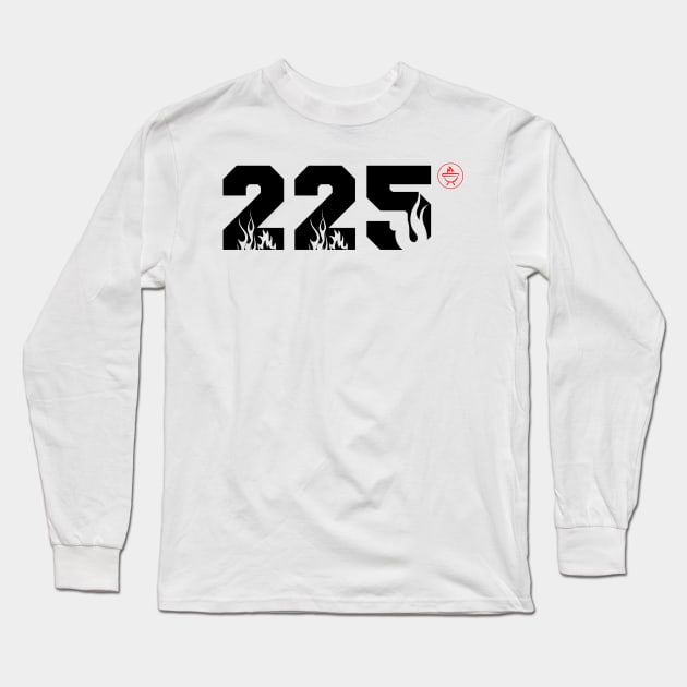 225 degrees Long Sleeve T-Shirt by Myartstor 